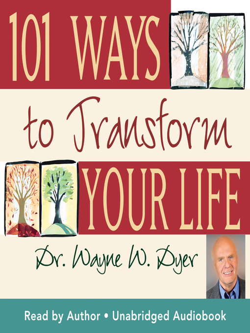 Title details for 101 Ways to Transform Your Life by Dr. Wayne W. Dyer - Wait list
